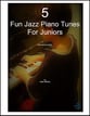 5 Fun Jazz Piano Pieces for Juniors piano sheet music cover